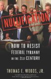 Nullification: How to Resist Federal Tyranny